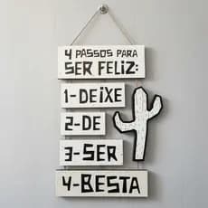 Placa em Mdf 4 Passos Para Ser Feliz - Deixe De Ser Besta - Decoração Criativa - Coleção Nordeste - 21,5 X 38,5 cm
