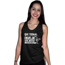 Blusa Regata Feminina Que Toda Inveja Vire Massa Muscular Camiseta Academia Fitness