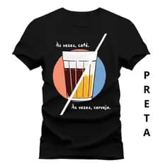 Camiseta Masculina As Vezes Cafe Cerveja Camisa Copo Americano Engraçada Estampa Divertida Bar Top