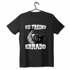 Camiseta Arnold Eu Treino Errado Academia Fitness 100% Algodão