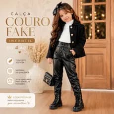 Calça Couro Fake Infantil Menina Moda Inverno Blogueirinha do 4 ao 12