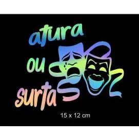 Adesivo Atura ou surta - Chora Agora rir depois Holográfico - Camaleão Sticker Moto/carro/capacete/baú 15x12