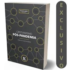 Cristianismo Pós-pandemia | Impacto e Oportunidades | O Futuro do cristianismo