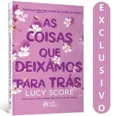 As Coisas Que Deixamos Para Trás Vol. 3 | Lucy Score - Romance de Sucesso da Série Knockemout