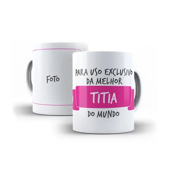 Caneca para uso exclusivo da melhor titia ou do melhor titio do mundo