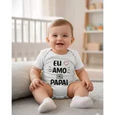 Body Bebê - Eu Amo Meu Papai Unissex Personalizado Roupa Enxoval