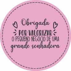 Adesivo Redondo Obrigada Por Valorizar O Pequeno Negocio De Uma Grande Sonhadora - CARTELA  ADESIVOS REDONDOS
