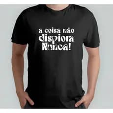 Camiseta Babylook Personalizada A Coisa não Dispiora Nunca