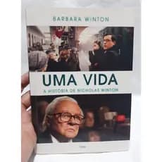 Livro Uma Vida A Historia de Nicholas Winton / Barbara Winton