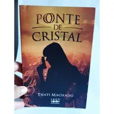 Livro Ponte de Cristal / Thati Machado