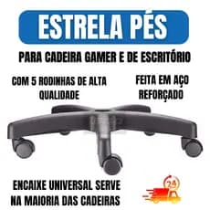 Estrela aranha pés  Reforcado universal para cadeira gamer, cadeira escritorio presidente, secretaria, executiva modelo universal até 180 kg