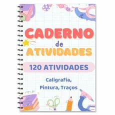 Caderno de Alfabetização Infantil  Atividades, Caligrafia, Jogos, Pintura, Desenhos 120 ATIVIDADES