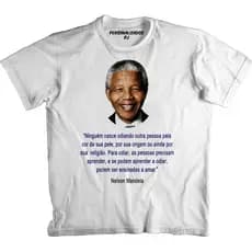 Camiseta  Nelson Mandela - ENSINAR A AMAR - ANTIRRACISTA - TOLERÂNCIA RELIGIOSA - CONTRA A XENOFOBIA - AMOR