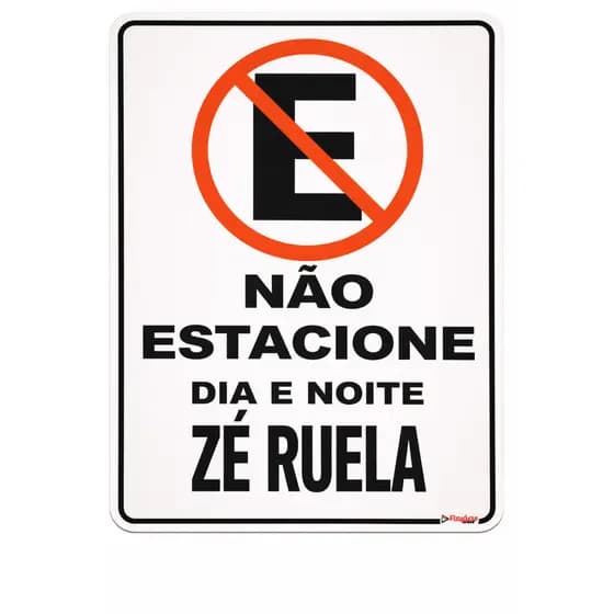 Placa Não Estacione Dia e Noite Zé Ruela 20 cm x 15 cm