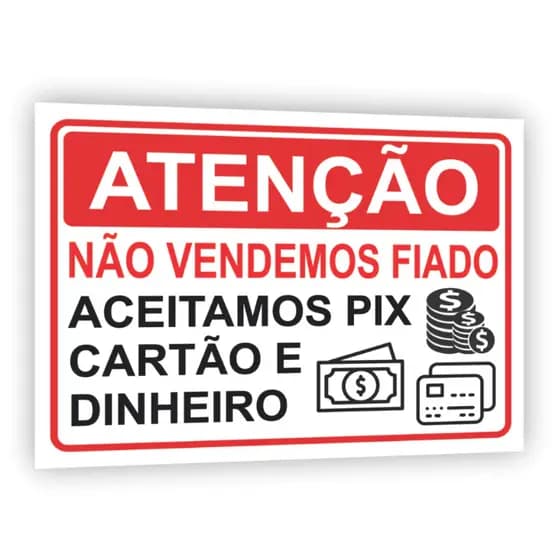 Placa “Não Vendemos Fiado” Aceitamos Pix, Cartão e Dinheiro 20 x 15 cm