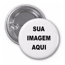 Kit Bottons pin button Broche Personalizado 3,3cm 4,5cm 5,8cm kit 2 3 4 5 6 unidades