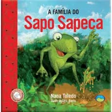 A FAMÍLIA DO SAPO SAPECA - CANTIGAS EM CONTOS