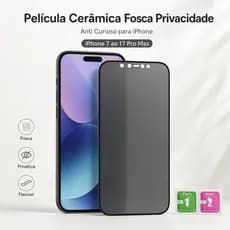 Película Cerâmica Fosca Privacidade Anti Curioso iPhone 7 8 Plus X XS XR 11 12 13 14 15 16 17 Pro Max
