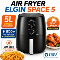 Fritadeira Air Fryer Elgin Space 5 AFC50 5L 110V Sem Óleo 5 Litros Grande Potência Alta Crocante Rápida