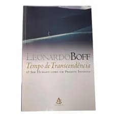 Livro - Tempo De Transcendência - Leonardo Boff - Semi Novo