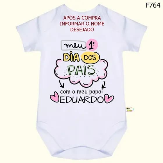Body Bebê Frases Personalizado Meu Primeiro Dia Dos Pais Com o meu Papai...SF764