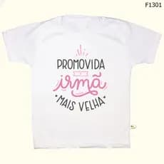 Camiseta Infantil Promovida a Irmã Mais Velha SF1301