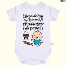 Body Bebê Frases Chega de Leite Eu quero é churrasco do papai SF1675
