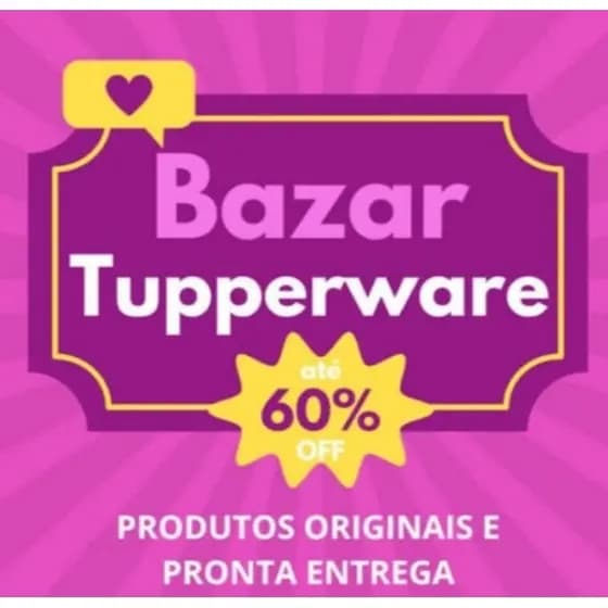 Potes Bazar Tupperware/ Escolha o seu