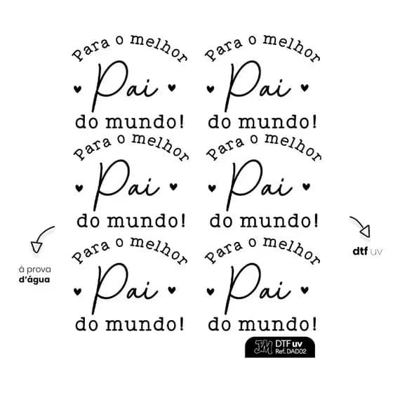 Cartela A6 Adesivo DTF UV - Dia dos Pais - Modelo "Para o melhor pai do mundo" Ref. DAD02 - 1 a 5 cartelas