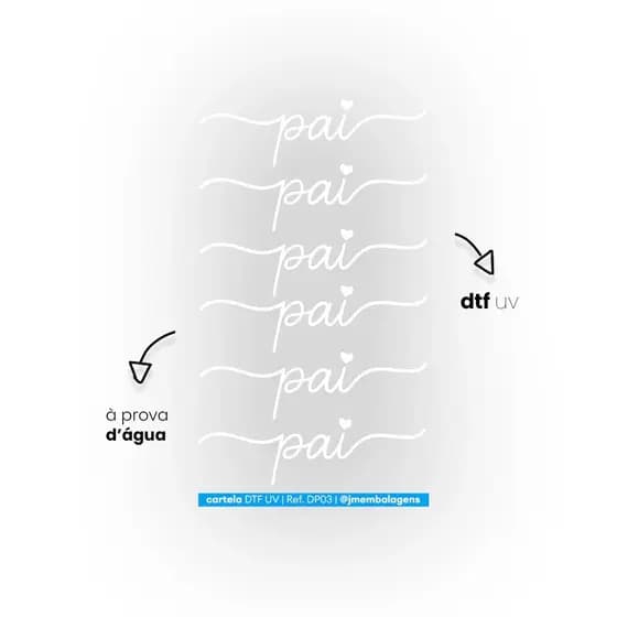 Cartela Adesivo DTF UV Dia dos Pais - Modelo "Pai" em BRANCO Ref. DP03 - 1 a 5 cartelas