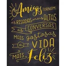 Placa Decorativa Amigos Tornam as Risadas Mais Altas 20x30