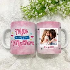 Caneca Personalizada Dia das Mães com frase e Foto |Mãe você é a melhor| Presente Criativo Pronta Entrega