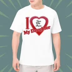 Camisa Personaliza  Coração / I love My Daughter -  Com sua Foto