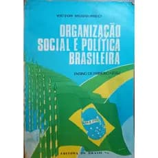 Organização Social e Política Brasileira - Elementos de educação social e cívica  (1° Grau) - Víctor Mussumeci