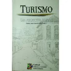 Turismo – Uma Perspectiva Regional - Fábio José Garcia Reis