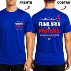 Camiseta FUNILARIA e PINTURA Dry Fit  Premium Mecânico Automotivo Funileiro Oficina