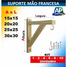 Mão Francesa de Madeira  + Buchas e Parafusos + Gancho 15x15/20x20/25x25/30x30 Kit 1,2,4,6,8 e 10