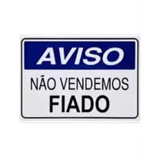 Placa de Sinalização Aviso - Não Vendemos Fiado