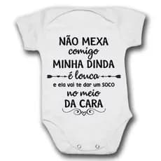 Body de Bebê Madrinha Não Mexa Comigo Minha Dinda É Louca