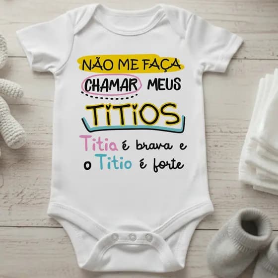 Body De Bebê Roupinha de Bebê Frase Não Me Faça Chamar Meus Titios Titia É Brava e Titio é Forte