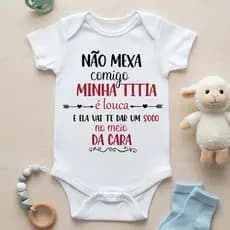 Body Roupinha de Bebê Frases Não Mexa Comigo Minha Titia Tia É Louca