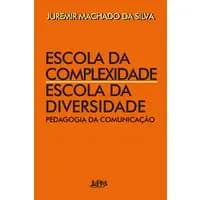 Livro -Escola da complexidade / escola da diversidade - L&PM