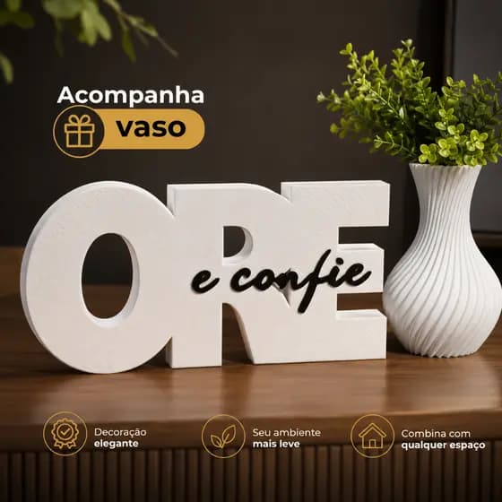Kit Decorativo Ore e Confie Letreiro Acompanha Vaso para Plantas
