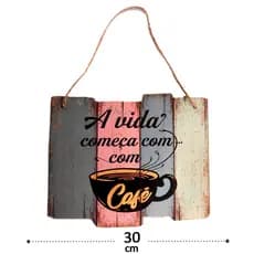 Placa Decorativa Parede Frases 30x25 de Madeira Café Sortidos