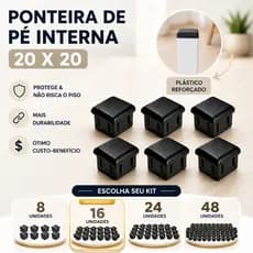Kit Ponteira Interna 20x20 (2cm) para Pé Cadeira Metalon Anti Risco Alta Resistência Kits 8 a 48 UND