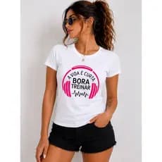 Camiseta Feminina Baby Look Academia A Vida é Curta Bora Treinar Fitness