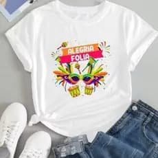 CAMISETA 100% ALGODÃO MANGA CURTA ALTA QUALIDADE ESTAMPA ALEGRIA E FOLIA
