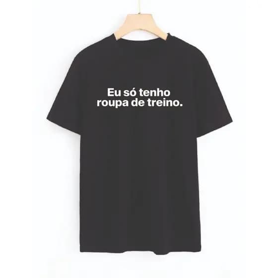 T-shirt camisa treino crossfit Só tenho roupa de treino