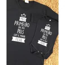 Camiseta Dia dos Pais Kit Camisa + Body Infantil Meu Primeiro Dia Dos Pais Com O Meu Papai/Filho(a) Envio Imediato