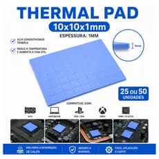 Kit Thermal Pad 10x10x1mm - Pack 25 ou 50 Unid - GPU Notebook PS4 Xbox